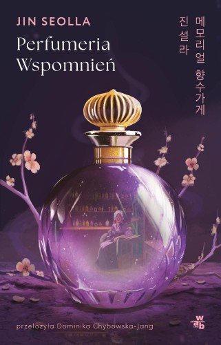 Przejdź do produktu PERFUMERIA WSPOMNIEŃ, JIN SEOLLA