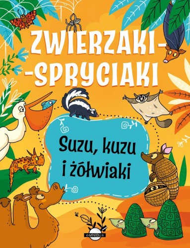 Przejdź do produktu SUZU, KUZU I ŻÓŁWIAKI. ZWIERZAKI-SPRYCIAKI
