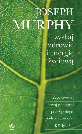 Zyskaj zdrowie i energię życiową. Wykorzystaj...