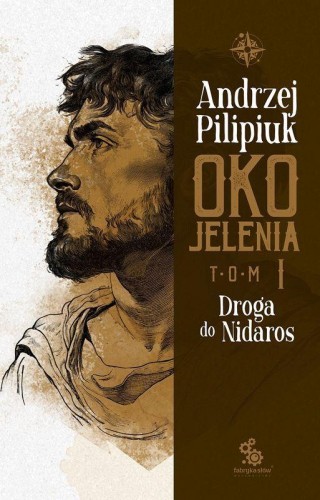 Przejdź do produktu DROGA DO NIDAROS. OKO JELENIA, ANDRZEJ PILIPIUK