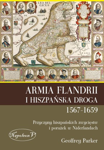 Przejdź do produktu ARMIA FLANDRII I HISZPAŃSKA DROGA 1567-1659