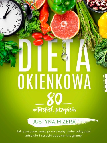 Przejdź do produktu DIETA OKIENKOWA 80 AUTORSKICH PRZEPISÓW