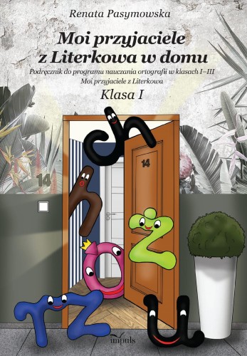 Przejdź do produktu MOI PRZYJACIELE Z LITERKOWA W DOM PODRĘCZNIK...