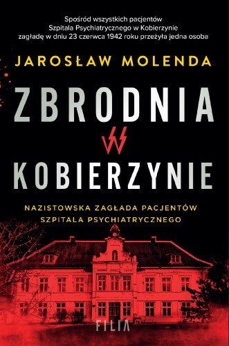 Przejdź do produktu ZBRODNIA W KOBIERZYNIE, JAROSŁAW MOLENDA