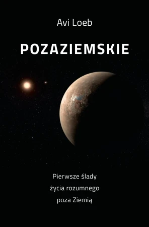Pozaziemskie Pierwsze ślady życia rozumnego...