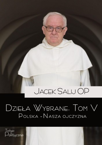 Przejdź do produktu DZIEŁA WYBRANE. POLSKA – NASZA OJCZYZNA. TOM 5