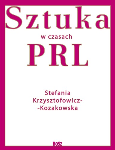 Przejdź do produktu SZTUKA W CZASACH PRL