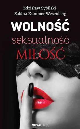Wolność, seksualność, miłość. Jak nie zabić...