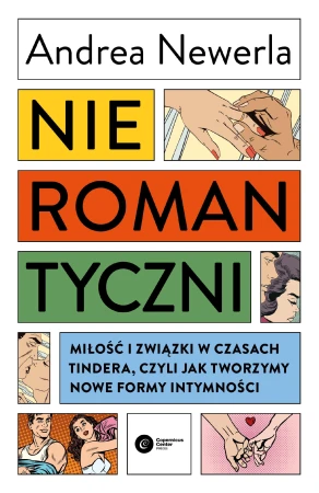 Nieromantyczni. Miłość i związki w czasach...