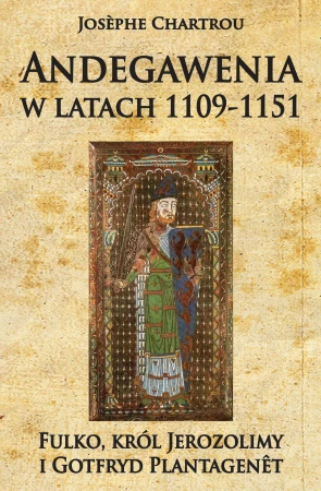 Andegawenia w latach 1109-1151. Fulko, król...