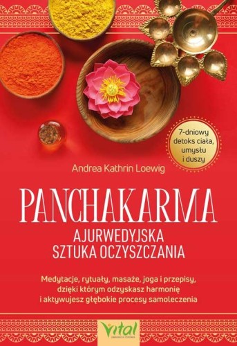 Przejdź do produktu PANCHAKARMA. AJURWEDYJSKA SZTUKA OCZYSZCZANIA