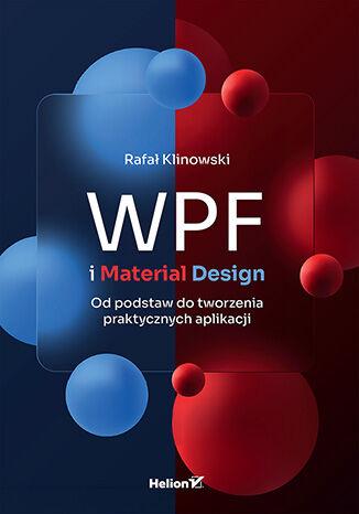 Przejdź do produktu WPF I MATERIAL DESIGN. OD PODSTAW DO TWORZENIA...