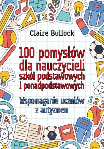 Przejdź do produktu 100 POMYSŁÓW DLA NAUCZYCIELI SZKÓŁ...