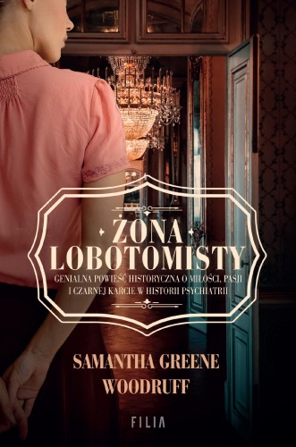 Przejdź do produktu ŻONA LOBOTOMISTY, SAMANTHA GREENE WOODRUFF