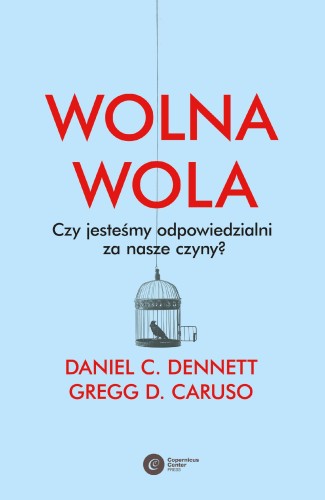 Przejdź do produktu WOLNA WOLA. CZY JESTEŚMY ODPOWIEDZIALNI ZA...
