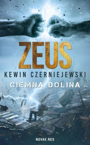 Przejdź do produktu ZEUS. CIEMNA DOLINA, KEWIN CZERNIEJEWSKI