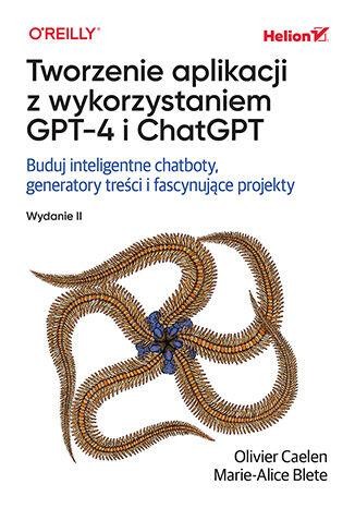 Przejdź do produktu TWORZENIE APLIKACJI Z WYKORZYSTANIEM GPT-4 I...