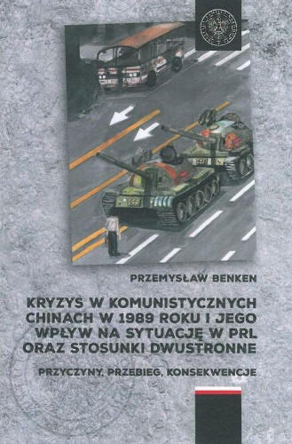 Przejdź do produktu KRYZYS W KOMUNISTYCZNYCH CHINACH W 1989 ROKU I...