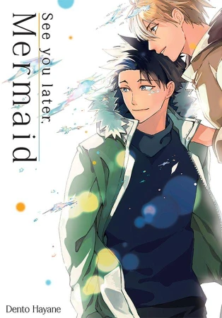 See you later, Mermaid, Dentou Hayane