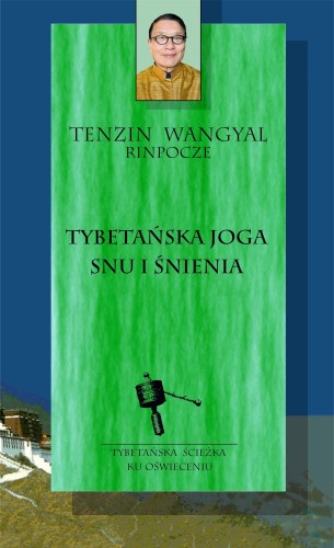 Przejdź do produktu TYBETAŃSKA JOGA SNU I ŚNIENIA WYD. 2025