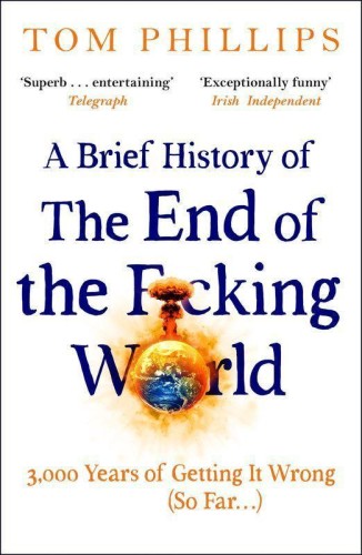 Przejdź do produktu A BRIEF HISTORY OF THE END OF THE F*CKING...
