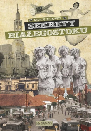 Sekrety Białegostoku, Andrzej Lechowski