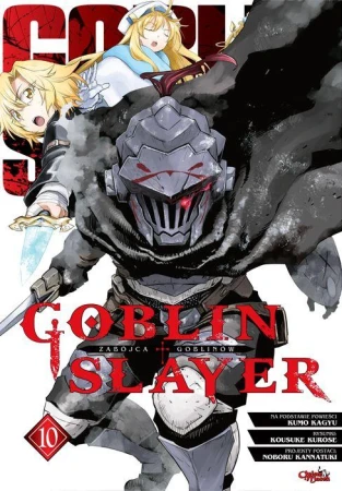 Goblin Slayer. Tom 10, Kumo Kagyu,Kousuke Kurose