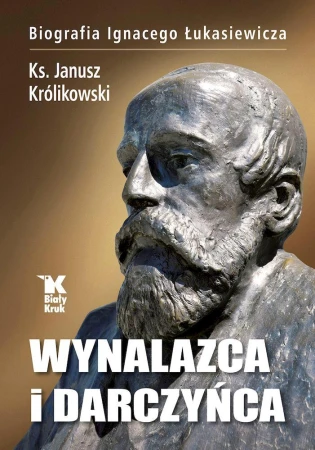 Wynalazca i darczyńca. Biografia Ignacego...