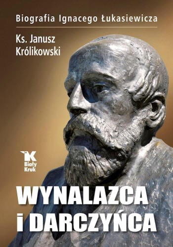 Przejdź do produktu WYNALAZCA I DARCZYŃCA. BIOGRAFIA IGNACEGO...