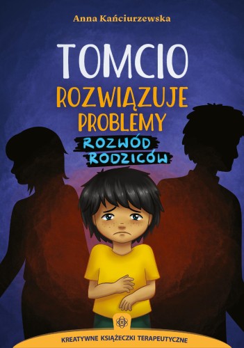 Przejdź do produktu TOMCIO ROZWIĄZUJE PROBLEMY ROZWÓD RODZICÓW