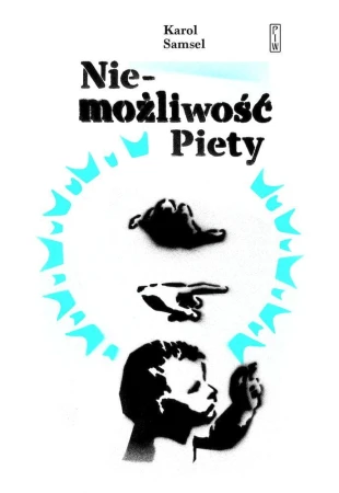 Niemożliwość Piety, Karol Samsel
