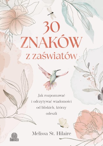 Przejdź do produktu 30 ZNAKÓW Z ZAŚWIATÓW. JAK ROZPOZNAWAĆ I...