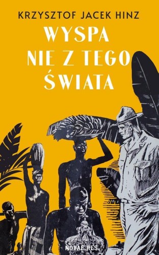 Przejdź do produktu WYSPA NIE Z TEGO ŚWIATA, KRZYSZTOF JACEK HINZ
