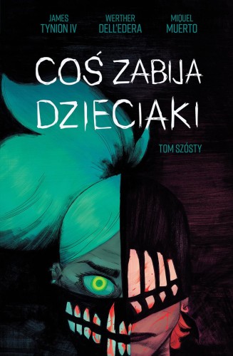 Przejdź do produktu COŚ ZABIJA DZIECIAKI. TOM 6