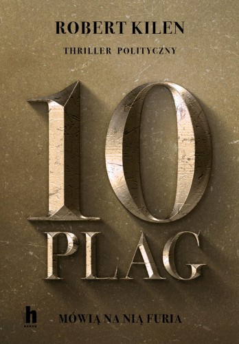 Przejdź do produktu 10 PLAG. MÓWIĄ NA NIĄ FURIA, ROBERT KILEN
