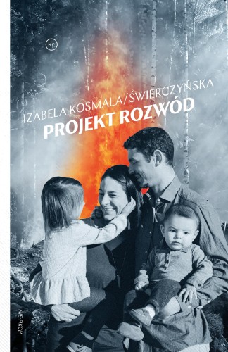Przejdź do produktu PROJEKT ROZWÓD, IZABELA KOSMALA-ŚWIERCZYŃSKA