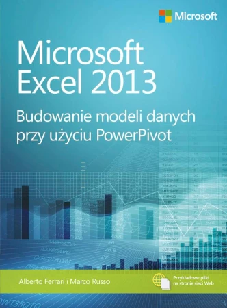 Microsoft Excel 2013. Budowanie modeli danych...