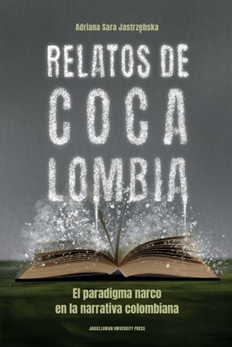 Przejdź do produktu RELATOS DE COCALOMBIA. EL PARADIGMA NARCO EN...