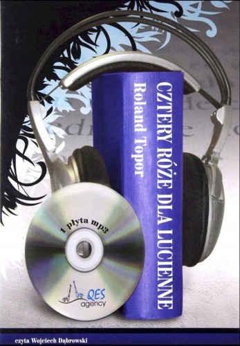 Przejdź do produktu CD MP3 CZTERY RÓŻE DLA LUCIENIE, ROLAND TOPOR