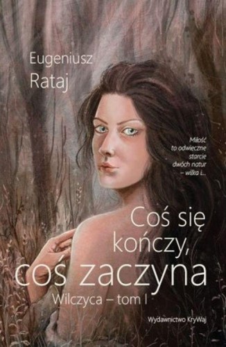 Przejdź do produktu COŚ SIĘ KOŃCZY, COŚ ZACZYNA. WILCZYCA. TOM 1