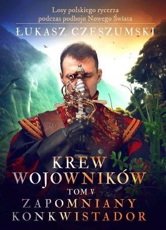 Przejdź do produktu KREW WOJOWNIKÓW TOM V: ZAPOMNIANY KONKWISTADOR
