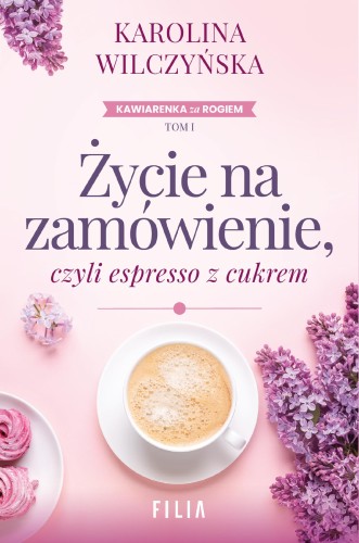 Przejdź do produktu ŻYCIE NA ZAMÓWIENIE, CZYLI ESPRESSO Z CUKREM...