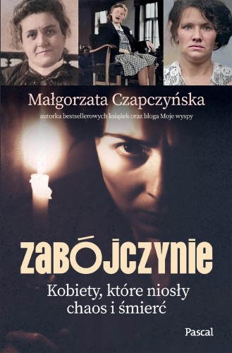 Przejdź do produktu ZABÓJCZYNIE. KOBIETY, KTÓRE NIOSŁY CHAOS I ŚMIERĆ