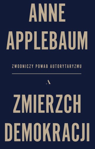 Przejdź do produktu ZMIERZCH DEMOKRACJI. ZWODNICZY POWAB...