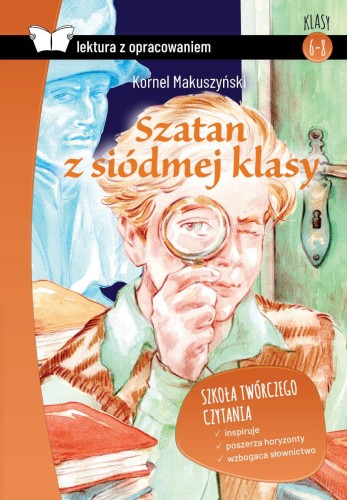 Przejdź do produktu SZATAN Z SIÓDMEJ KLASY. LEKTURA Z OPRACOWANIEM