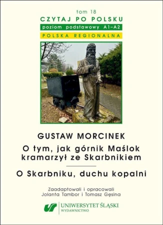 Gustaw Morcinek. O tym, jak górnik Maślok...