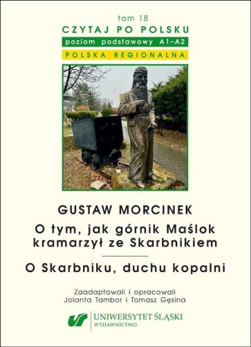 Przejdź do produktu GUSTAW MORCINEK. O TYM, JAK GÓRNIK MAŚLOK...