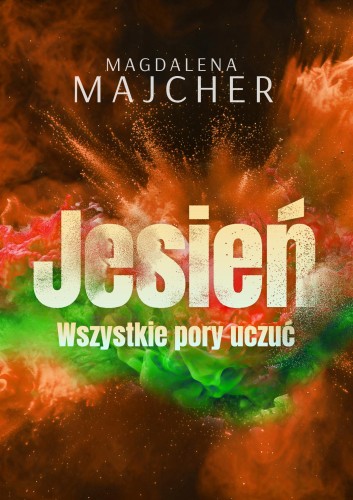 Przejdź do produktu WSZYSTKIE PORY UCZUĆ. JESIEŃ, MAGDALENA MAJCHER