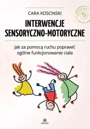Interwencje sensoryczno motoryczne, Cara Koscinski