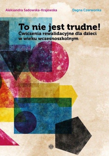 Przejdź do produktu TO NIE JEST TRUDNE! ĆWICZENIA REWALIDACYJNE...